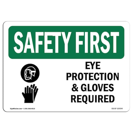 OSHA SAFETY FIRST Sign, Eye Protection And Gloves Required W/ Symbol, 7in X 5in Decal